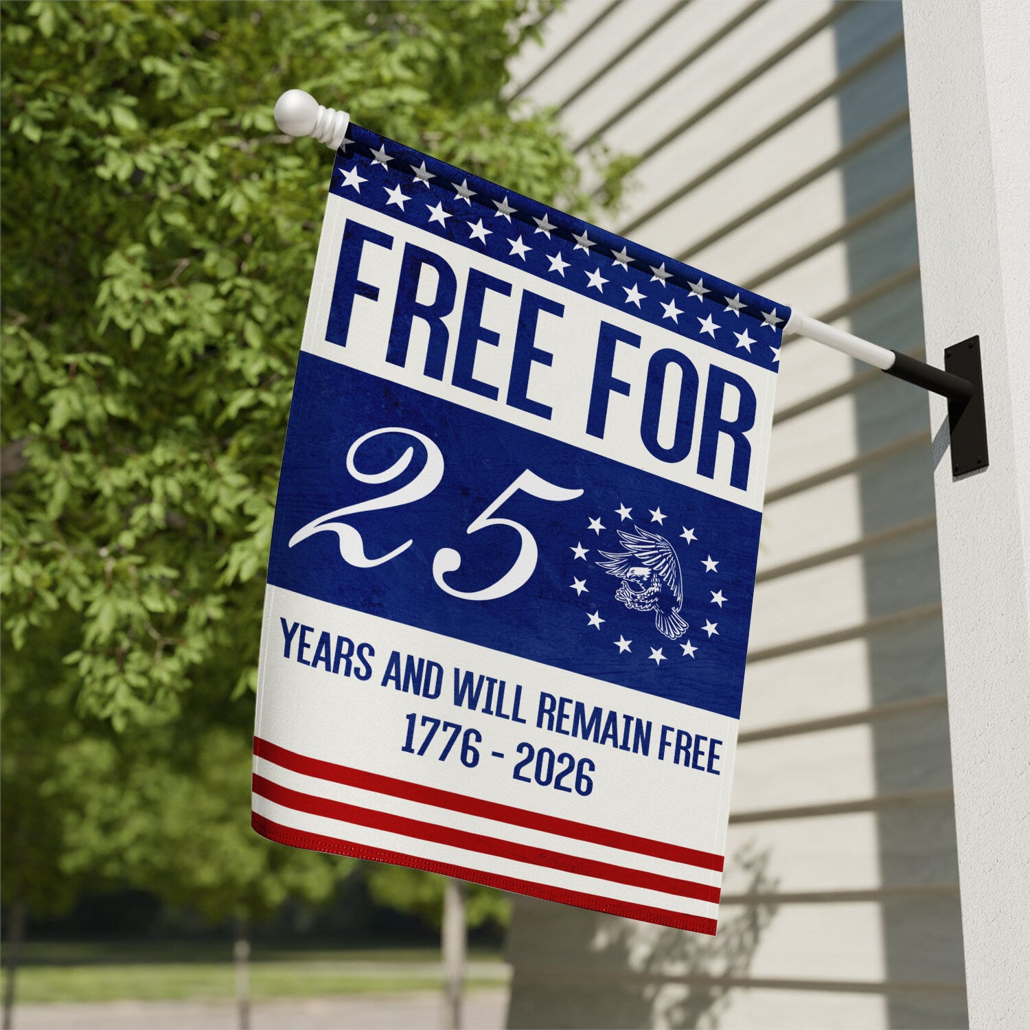 Free For 250 Years And Will Remain Free House Flag 28''x40'' Twin-Side Printing