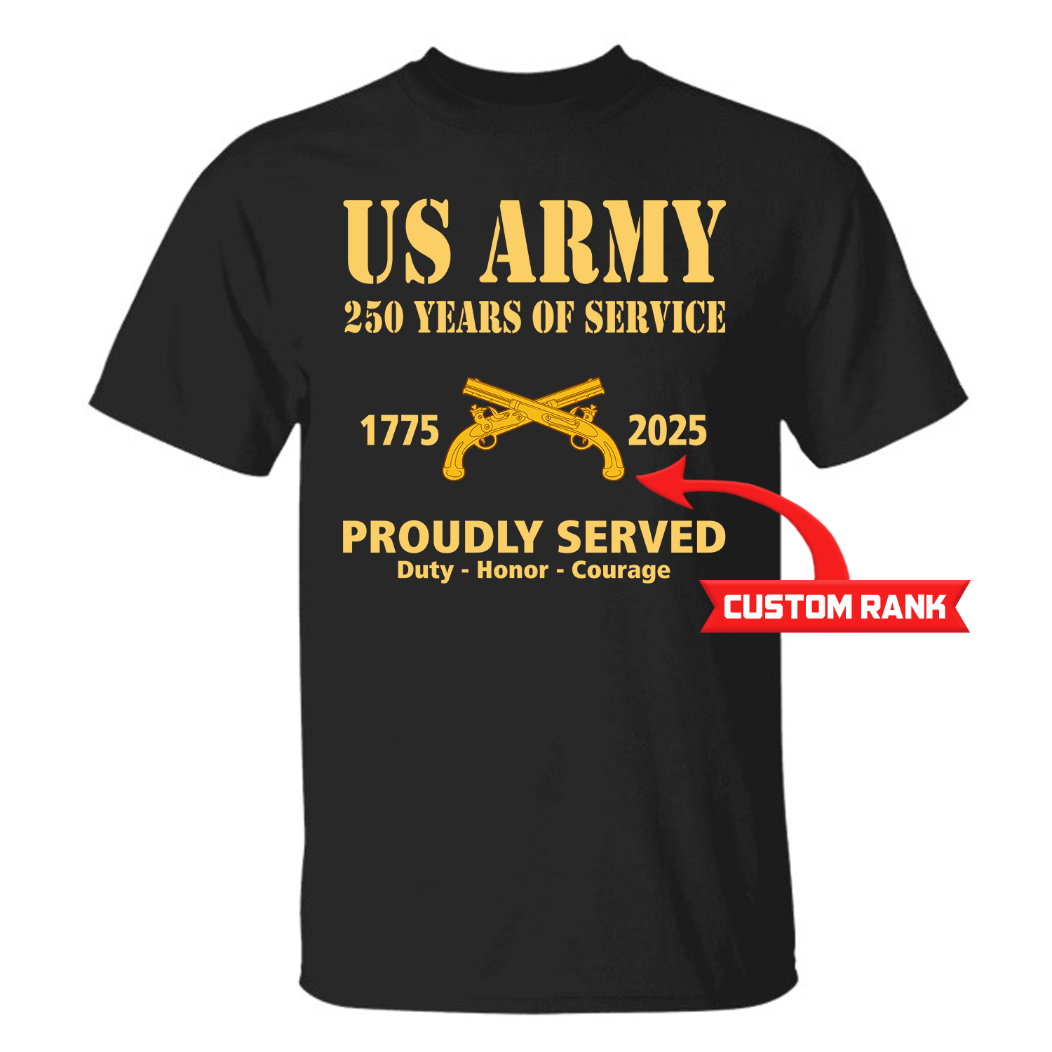 US Army 250 Years Of Service Custom Ranks/Insignia Front T-Shirt