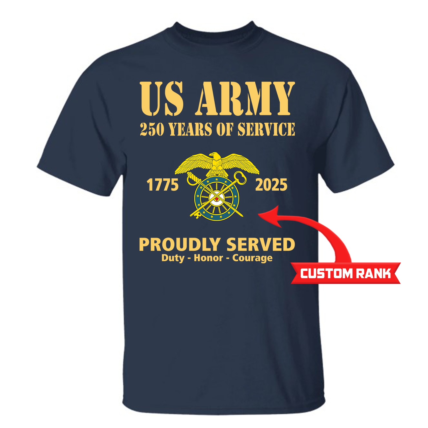 US Army 250 Years Of Service Custom Ranks/Insignia Front T-Shirt