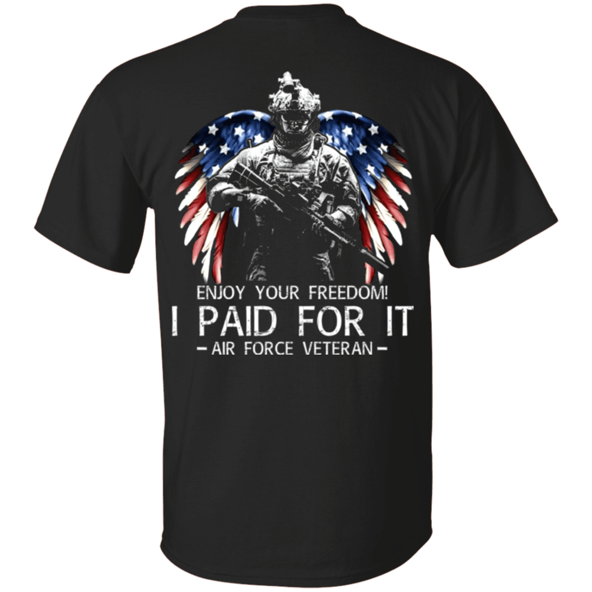 Air Force Veteran - Enjoy your freedom I paid for it Men Back T Shirts-TShirt-USAF-Veterans Nation