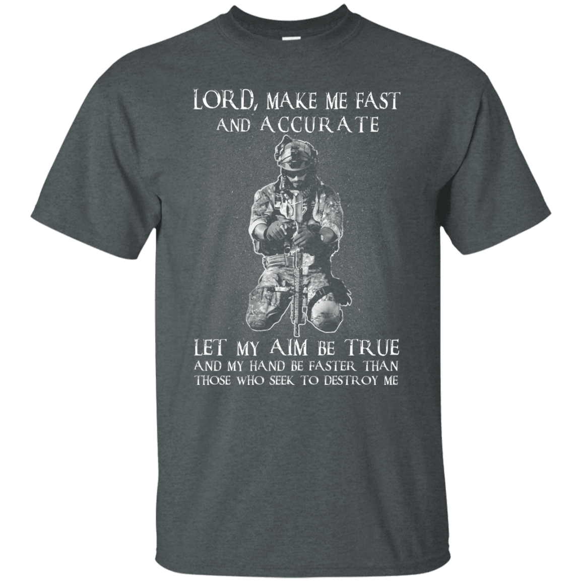 Military T-Shirt "LORD MAKE ME FAST AND ACCURATE"-TShirt-General-Veterans Nation