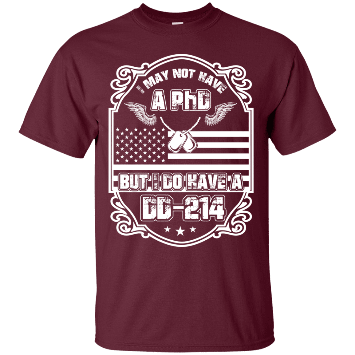 Military T-Shirt "I MAY NOT HAVE A PhD BUT I HAVE DD214"-TShirt-General-Veterans Nation