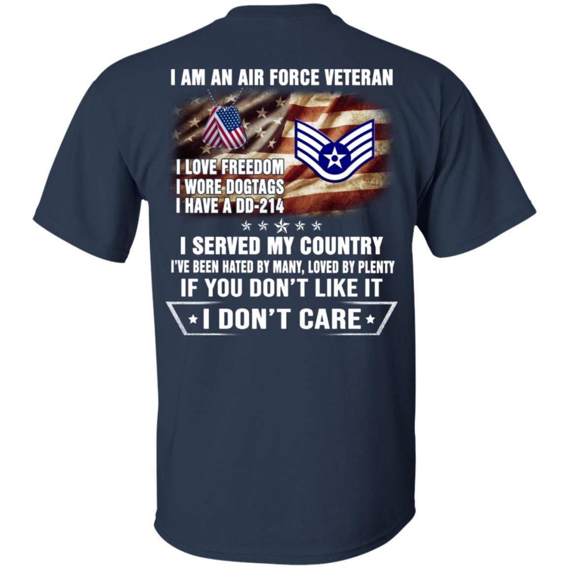 I Am An Air Force E-5 Staff Sergeant SSgt E5 Noncommissioned Officer Ranks AF Rank Veteran T-Shirt On Back-TShirt-USAF-Veterans Nation