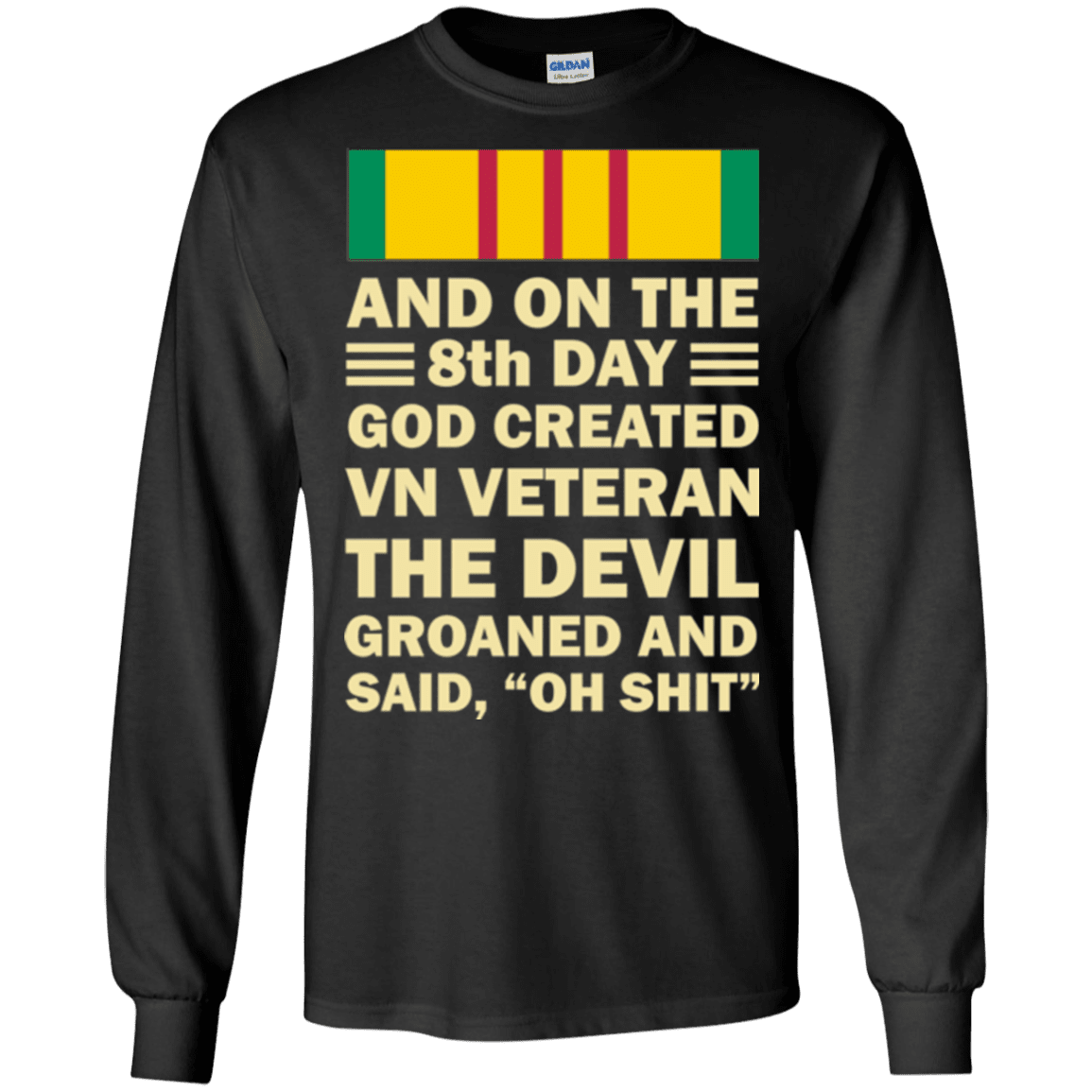 Military T-Shirt "Vietnam Veteran And On The 8th Day God Created Vietnam Veteran"-TShirt-General-Veterans Nation