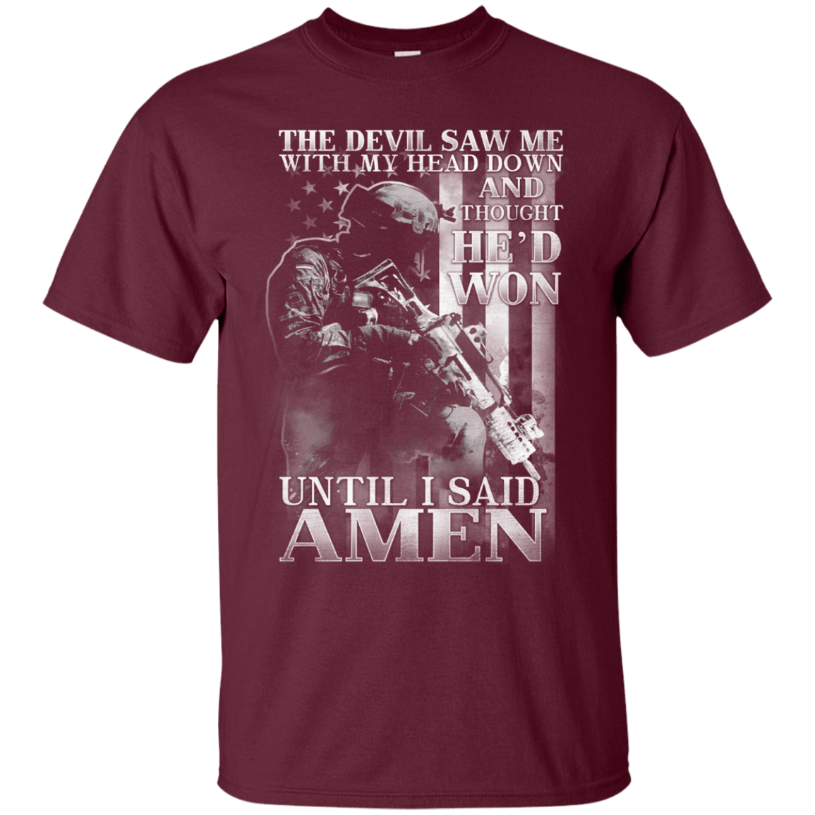 Military T-Shirt "The Devil Saw Me With My Head Down Amen Men" Front-TShirt-General-Veterans Nation