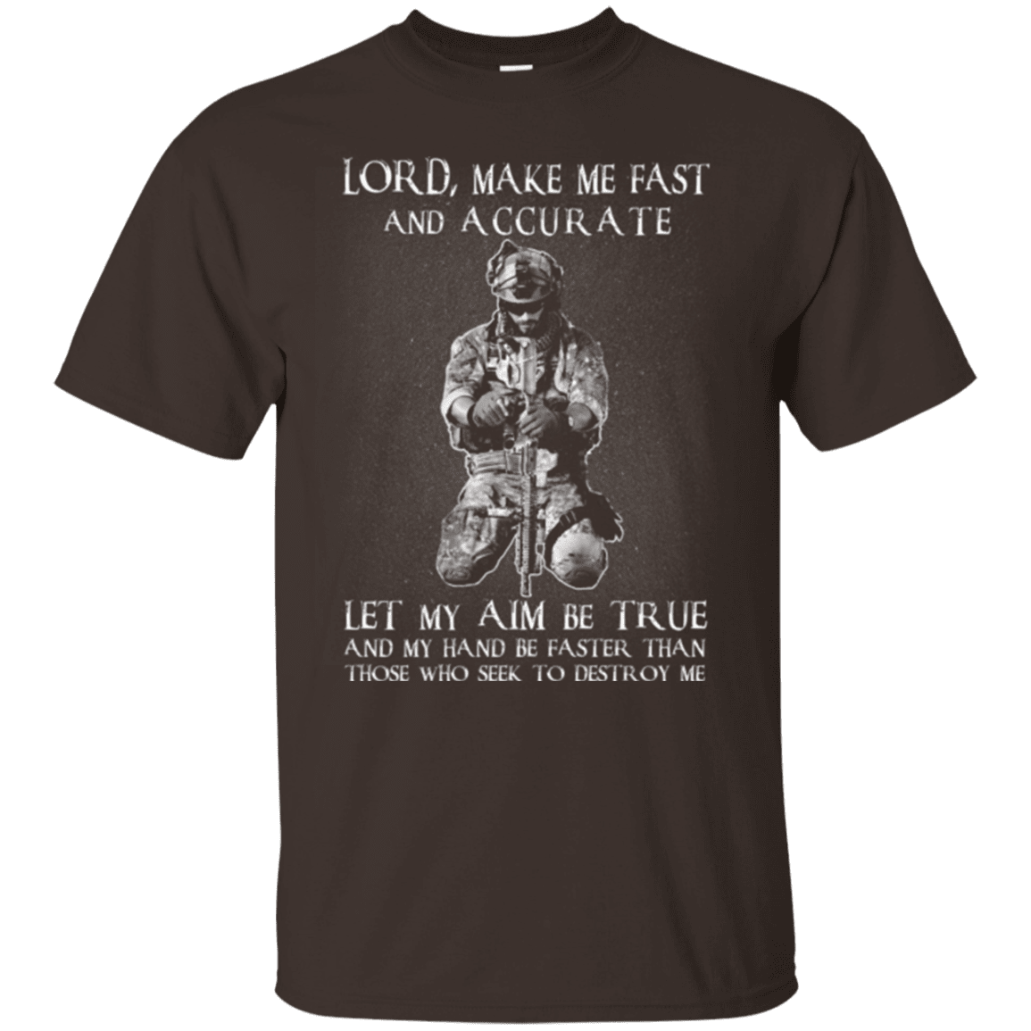 Military T-Shirt "LORD MAKE ME FAST AND ACCURATE"-TShirt-General-Veterans Nation