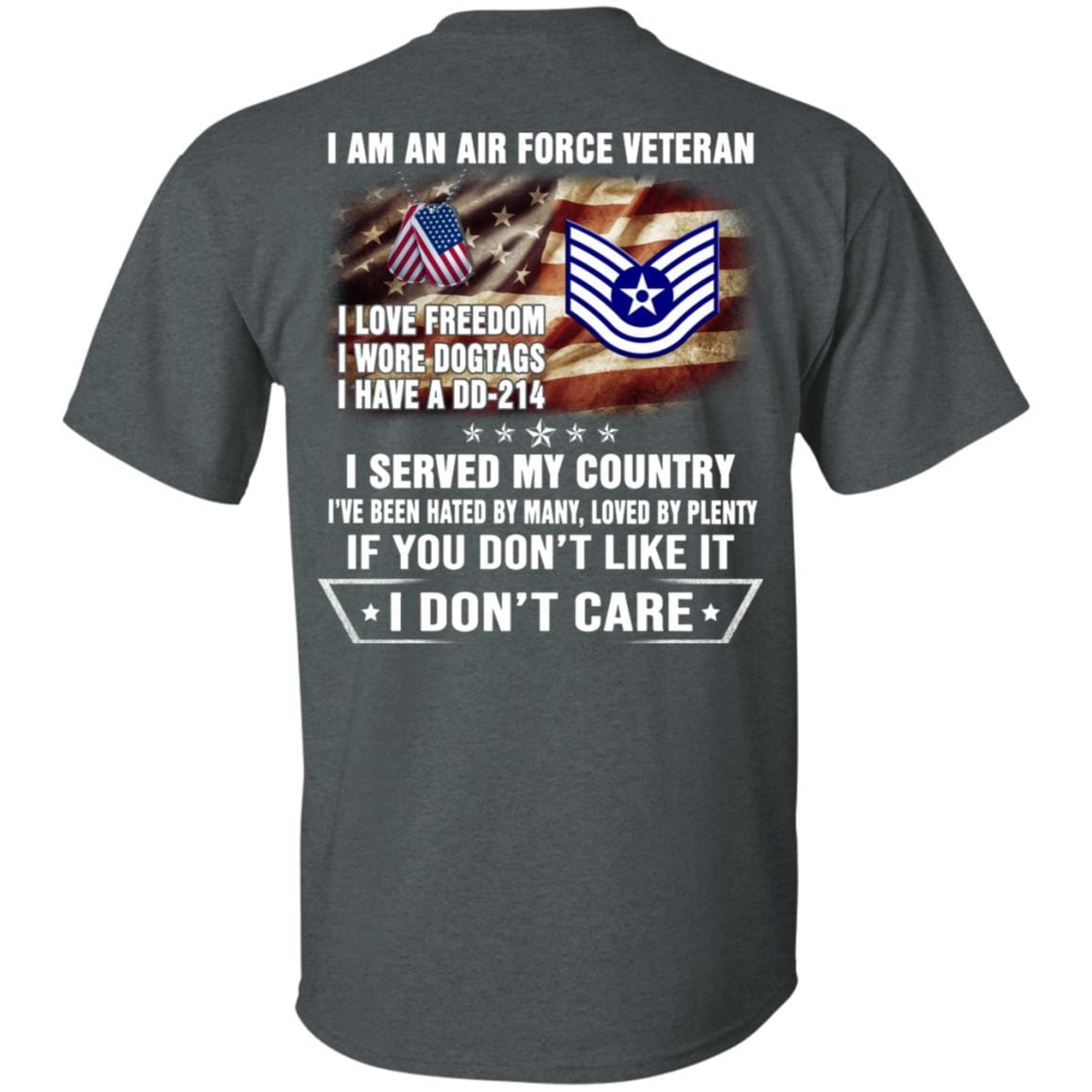 I Am An Air Force E-6 Technical Sergeant TSgt E6 Noncommissioned Officer Ranks AF Rank Veteran T-Shirt On Back-TShirt-USAF-Veterans Nation