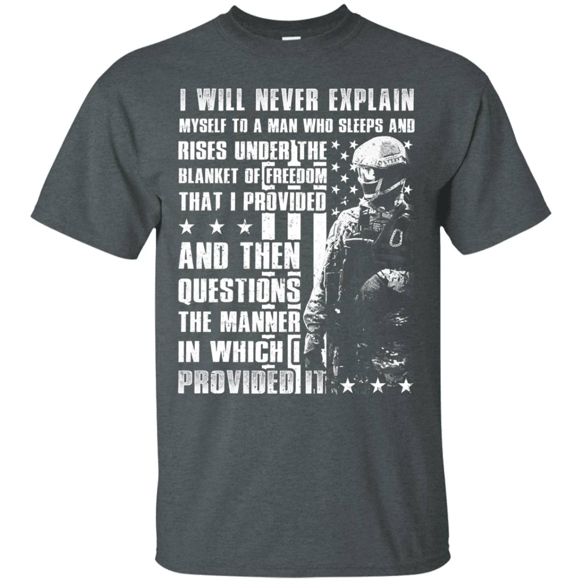 Military T-Shirt "I Will Never Explain Myself To A Man"-TShirt-General-Veterans Nation