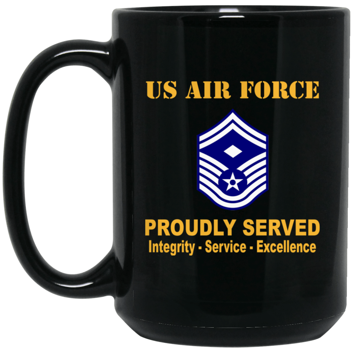 US Air Force E-8 First sergeant E-8 Rank Proudly Served Black Mug 11 oz - 15 oz-Mug-USAF-Ranks-Veterans Nation