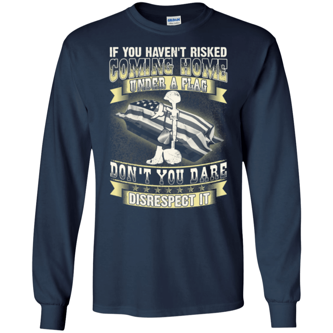 Military T-Shirt "Coming Home Under Flag Don't You Dare Disrespect It 2"-TShirt-General-Veterans Nation