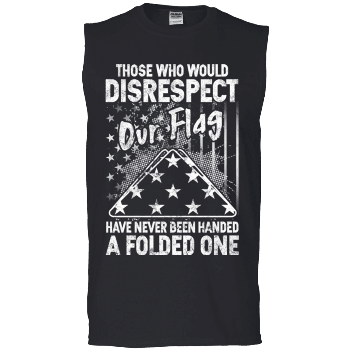Military T-Shirt "THOSE WHO WOULD DISRESPECT OUR FLAG"-TShirt-General-Veterans Nation