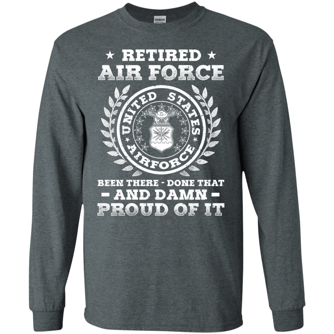 Retired Air Force Been There Done That And Damn Men Front T Shirts-TShirt-USAF-Veterans Nation