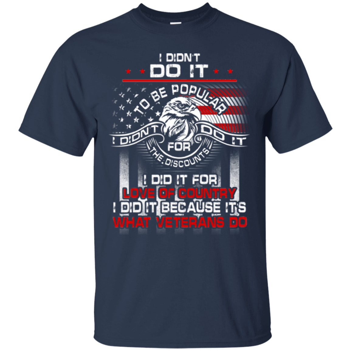 Military T-Shirt "I DID IT BECAUSE ITS WHAT VETERANS DO"-TShirt-General-Veterans Nation