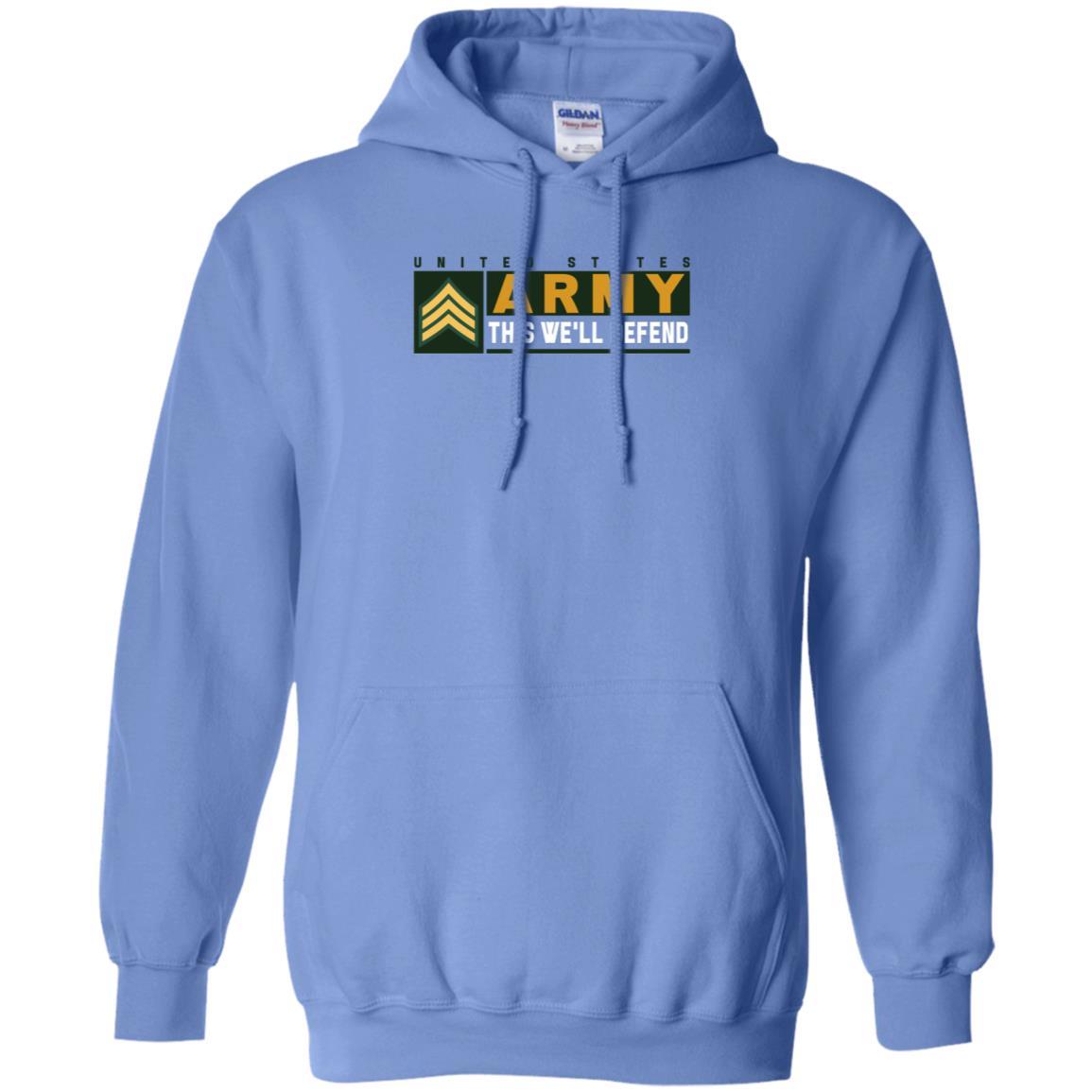 US Army E-5 SGT This We Will Defend Long Sleeve - Pullover Hoodie-TShirt-Army-Veterans Nation