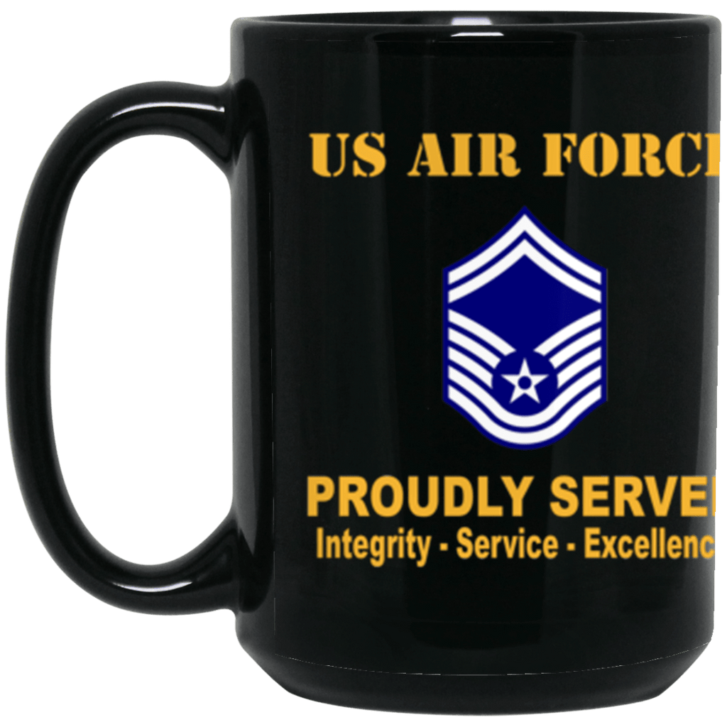 US Air Force E-8 Senior Master Sergeant SMSgt E8 Noncommissioned Officer AF Rank Proudly Served Core Values 15 oz. Black Mug-Drinkware-Veterans Nation