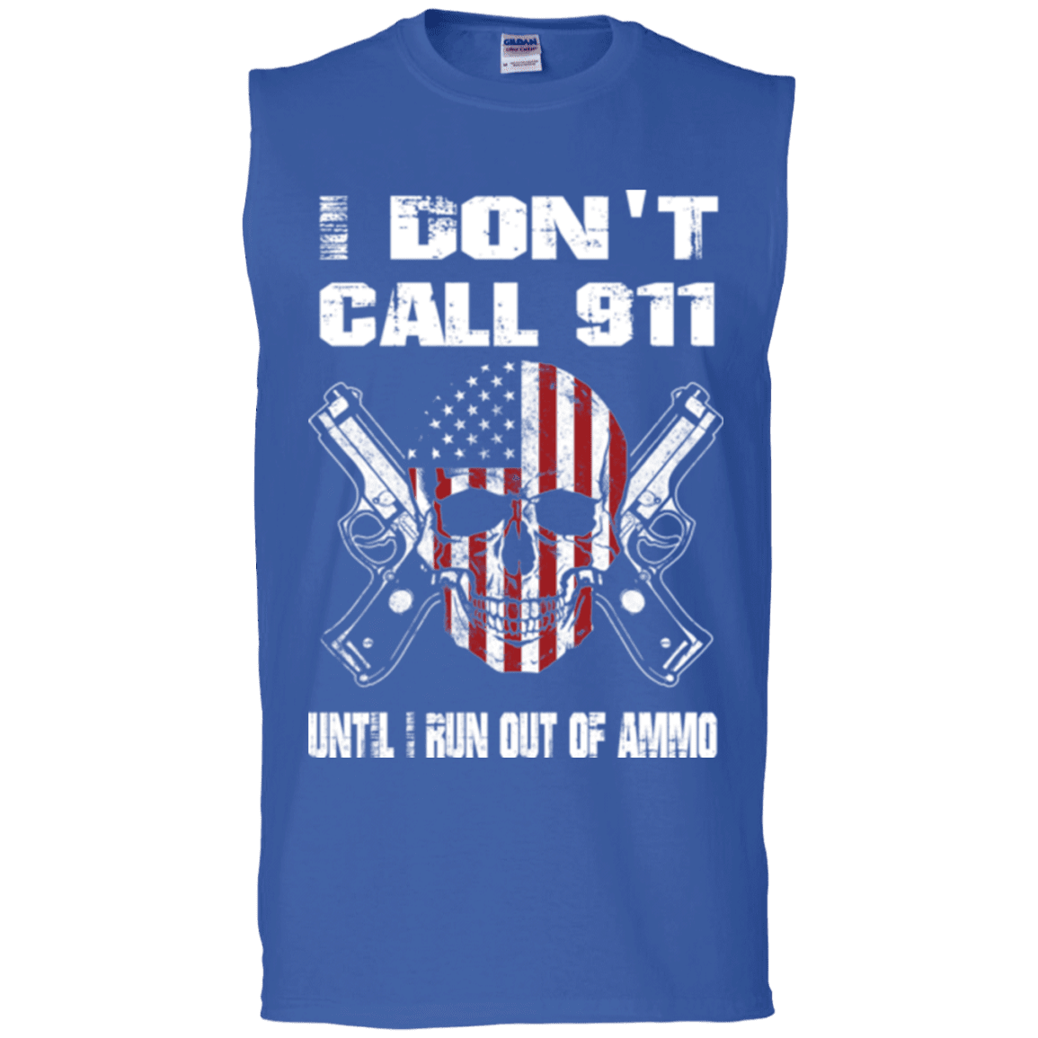 Military T-Shirt "I DON'T CALL 911 UNTIL I RUN OUT OF AMMO"-TShirt-General-Veterans Nation