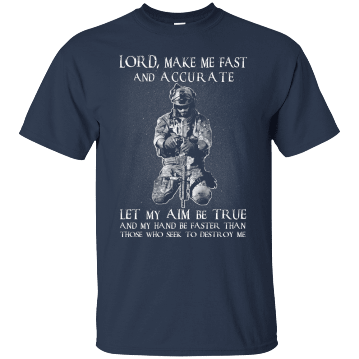 Military T-Shirt "LORD MAKE ME FAST AND ACCURATE"-TShirt-General-Veterans Nation