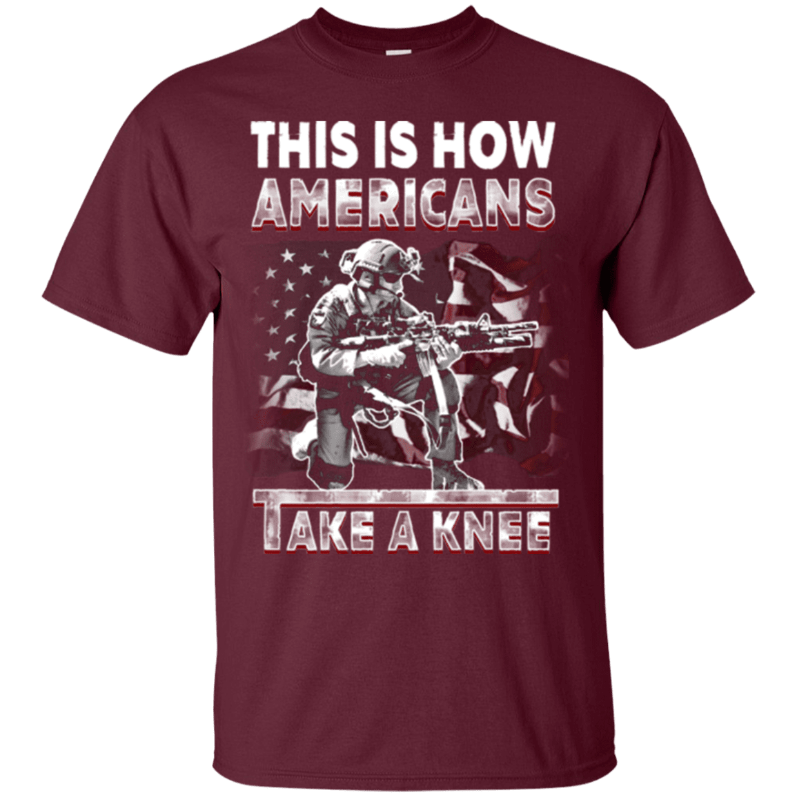 Military T-Shirt "This Is How Americans Take A Knee"-TShirt-General-Veterans Nation