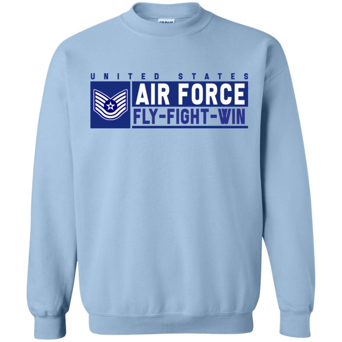 US Air Force E-6 Technical Sergeant Fly - Fight - Win Long Sleeve - Pullover Hoodie-TShirt-USAF-Veterans Nation