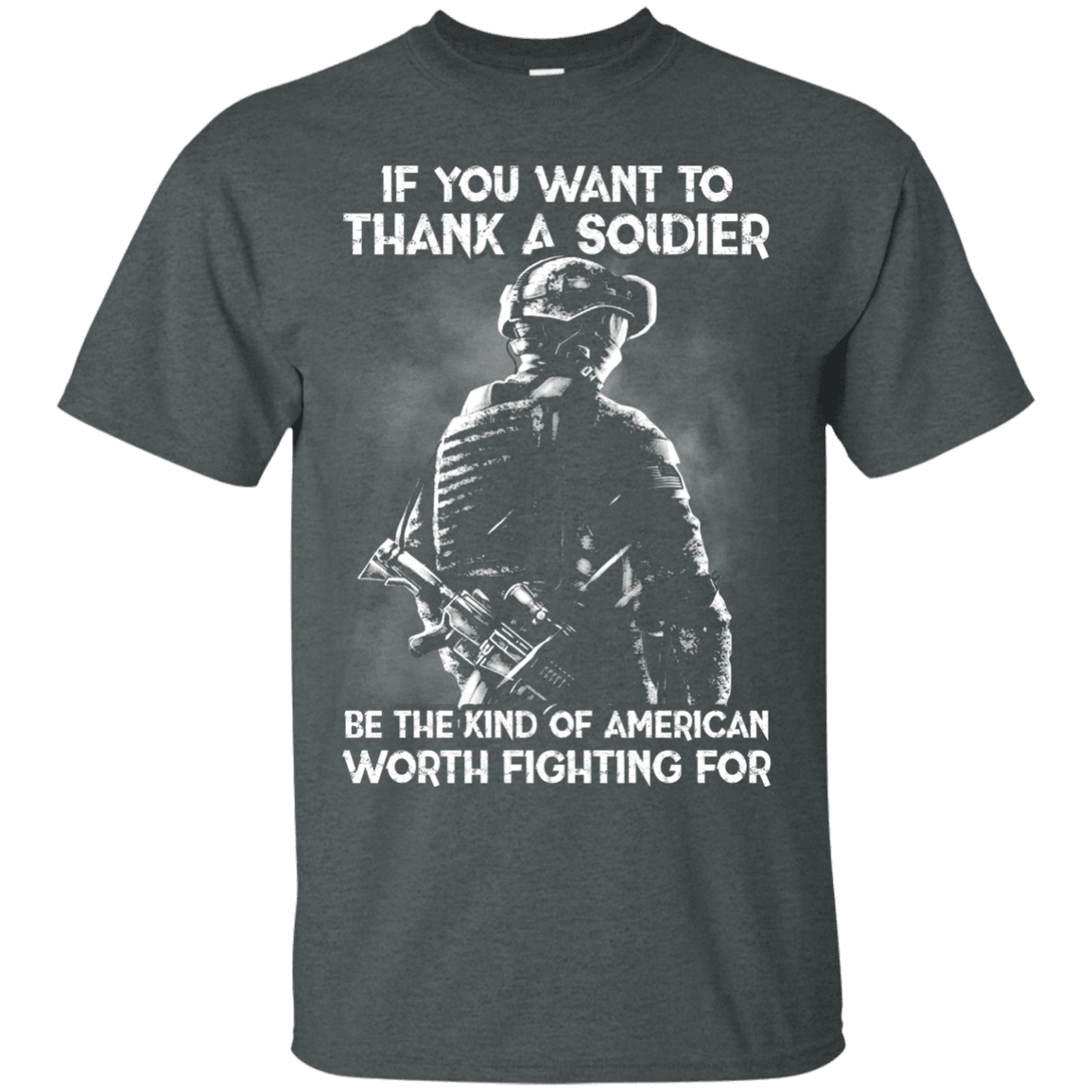 Military T-Shirt "If You Want To Thank A Soldier"-TShirt-General-Veterans Nation