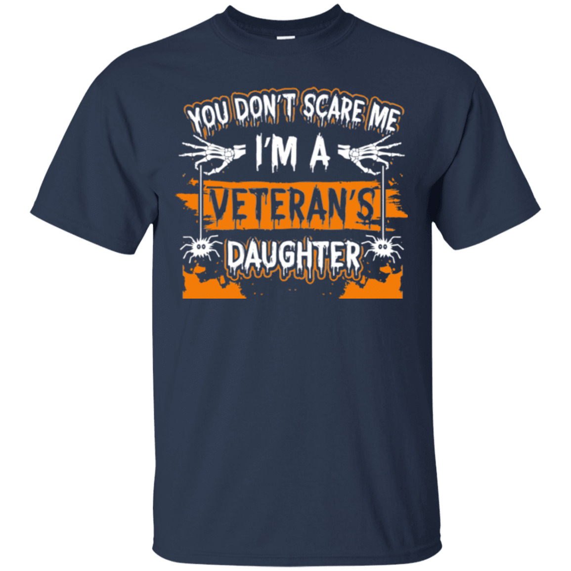 Military T-Shirt "Don't Scare ,e, I'm A Veteran's Daughter"-TShirt-General-Veterans Nation