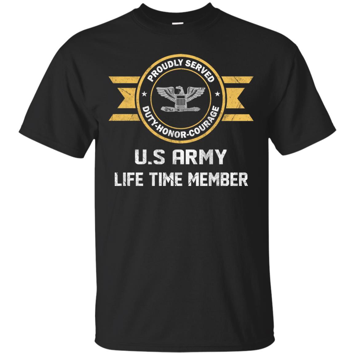 Life Time Member - US Army O-6 Colonel O6 COL Field Officer Ranks Men T Shirt On Front-TShirt-Army-Veterans Nation