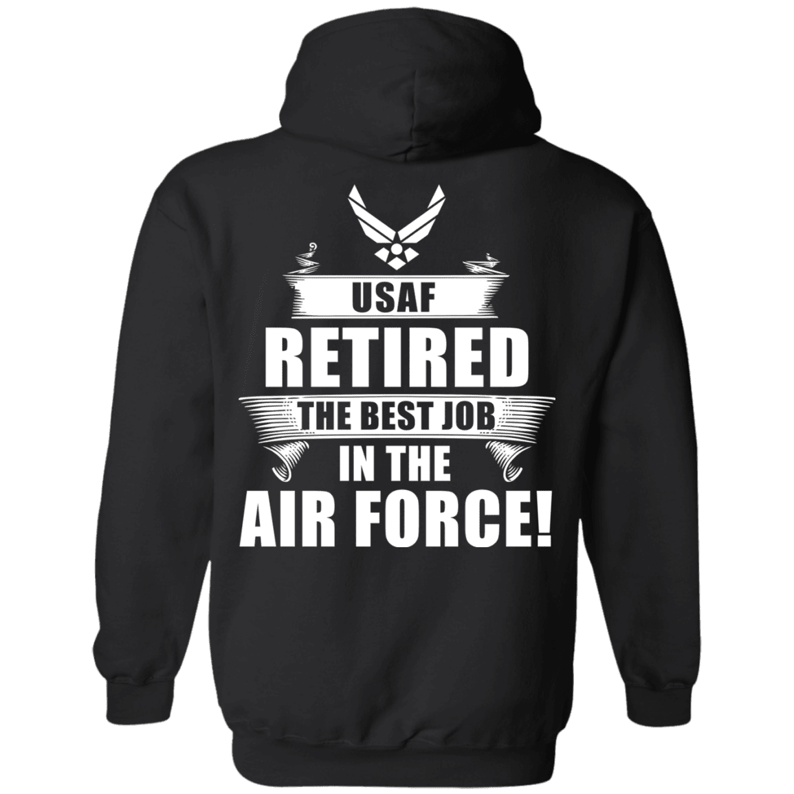 Retired The Best Job in The Air Force Back T Shirts-TShirt-USAF-Veterans Nation