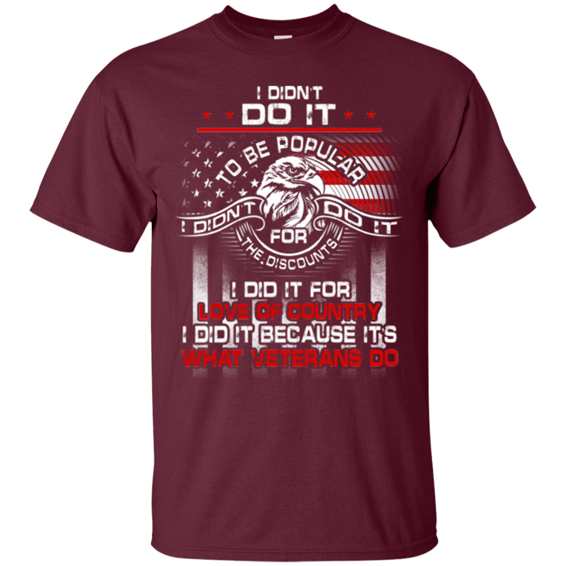 Military T-Shirt "I DID IT BECAUSE ITS WHAT VETERANS DO"-TShirt-General-Veterans Nation
