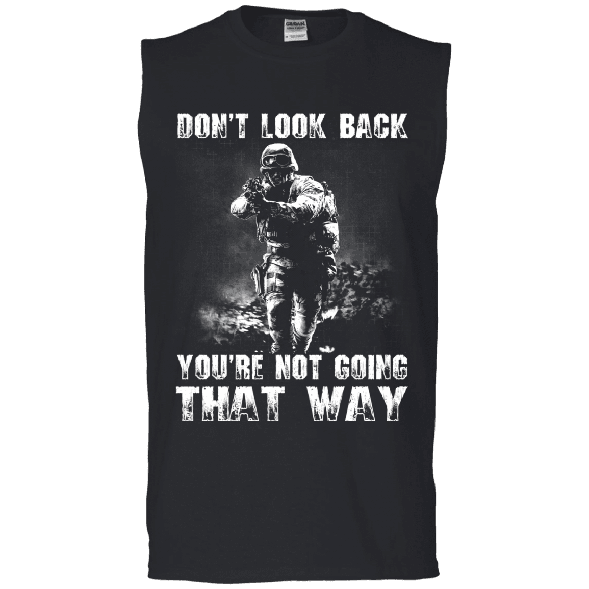 Military T-Shirt "DON'T LOOK BACK YOU ARE NOT GOING THAT WAY"-TShirt-General-Veterans Nation