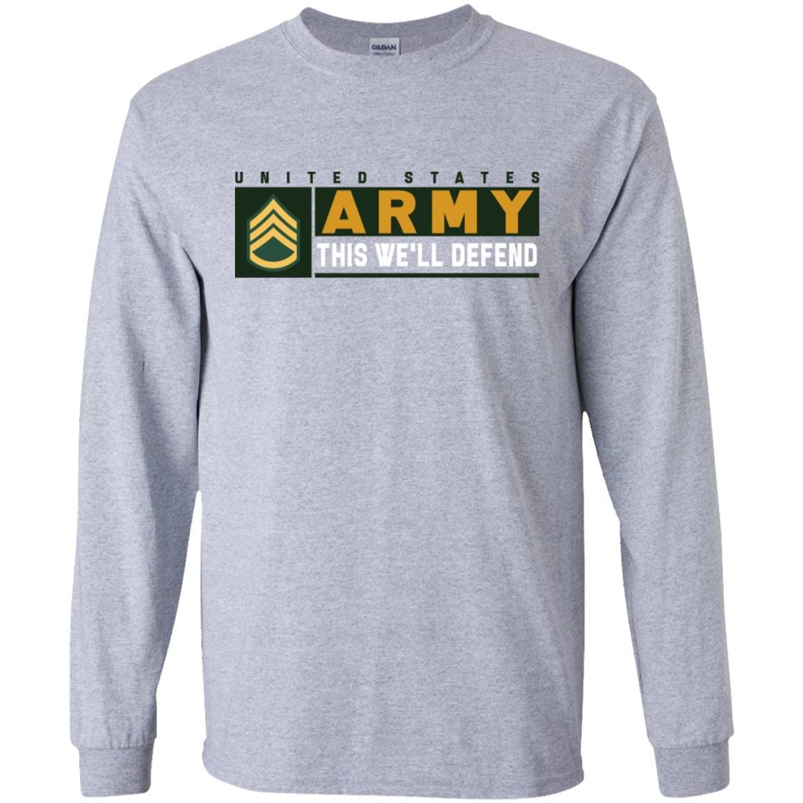 US Army E-6 SSG This We Will Defend Long Sleeve - Pullover Hoodie-TShirt-Army-Veterans Nation