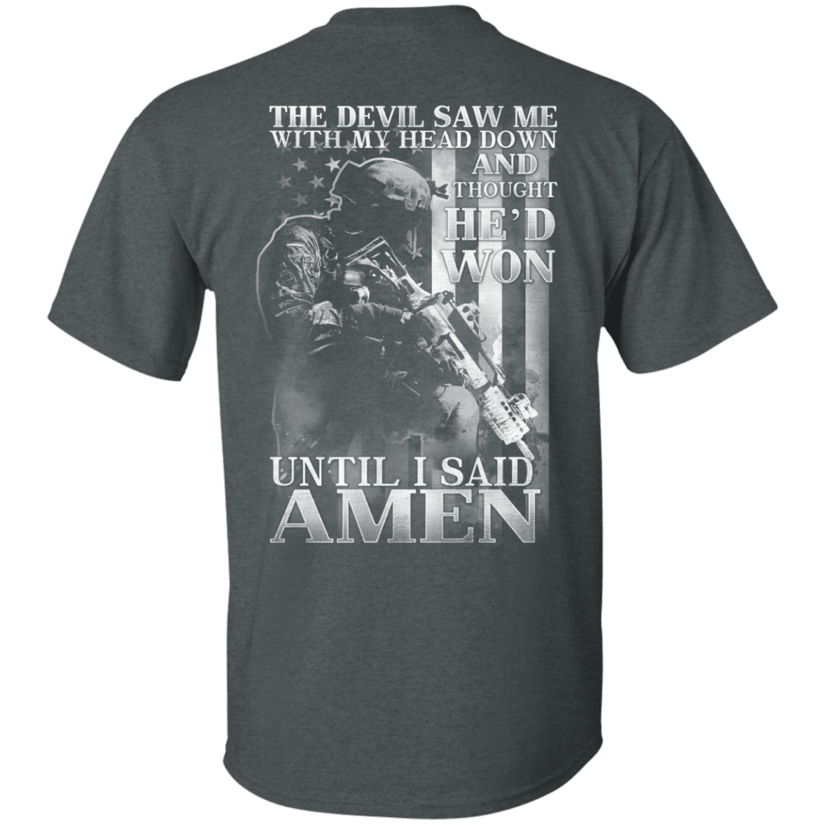 Military T-Shirt "The Devil Saw Me With My Head Down Amen" Men Back-TShirt-General-Veterans Nation
