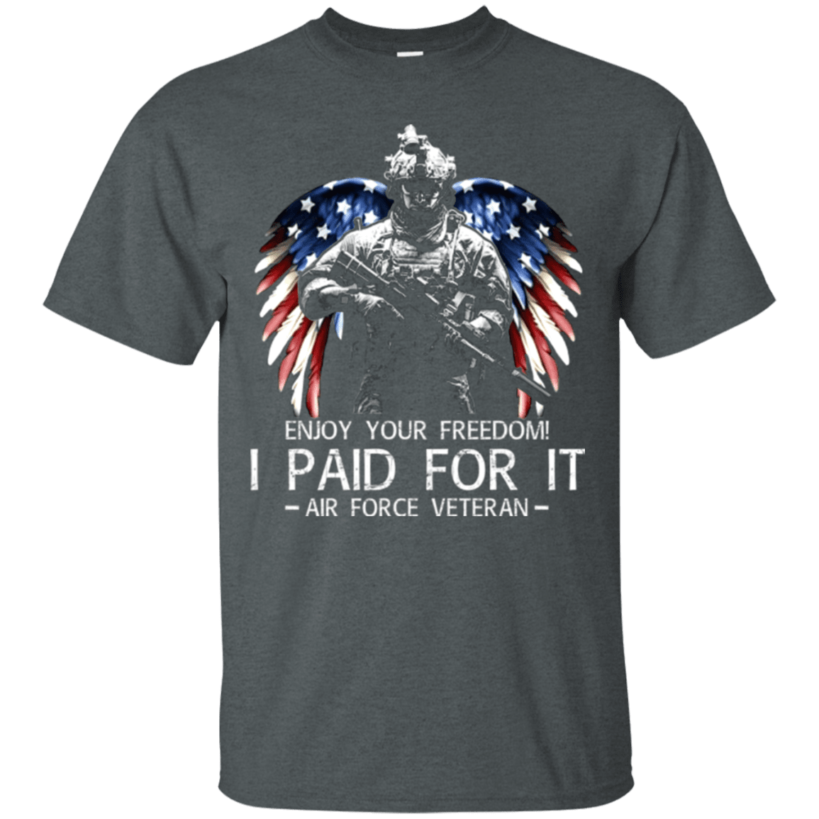 Air Force Veteran - Enjoy your freedom I paid for it Men Front T Shirts-TShirt-USAF-Veterans Nation