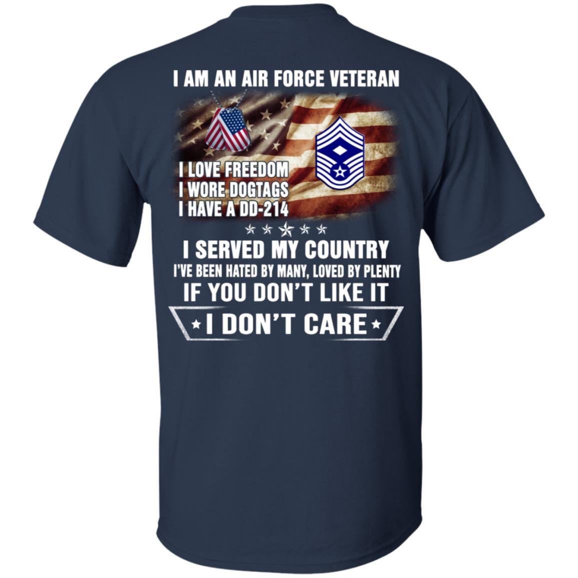 I Am An Air Force E-9 First sergeant E-9 Rank Veteran T-Shirt On Back-TShirt-USAF-Veterans Nation