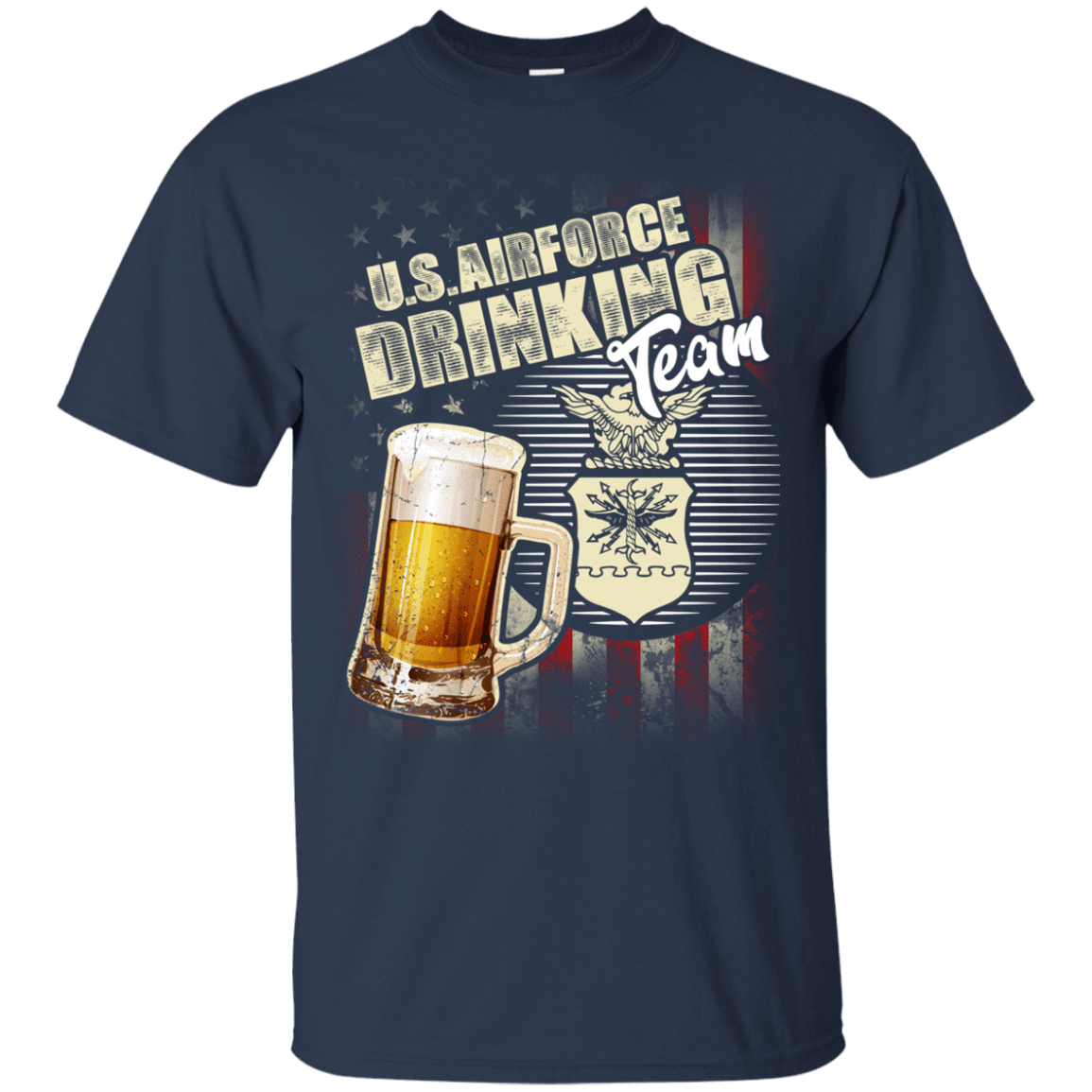 US Air Force Drinking Beer Team Front T Shirts-TShirt-USAF-Veterans Nation