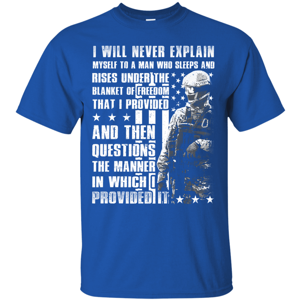 Military T-Shirt "I Will Never Explain Myself To A Man"-TShirt-General-Veterans Nation