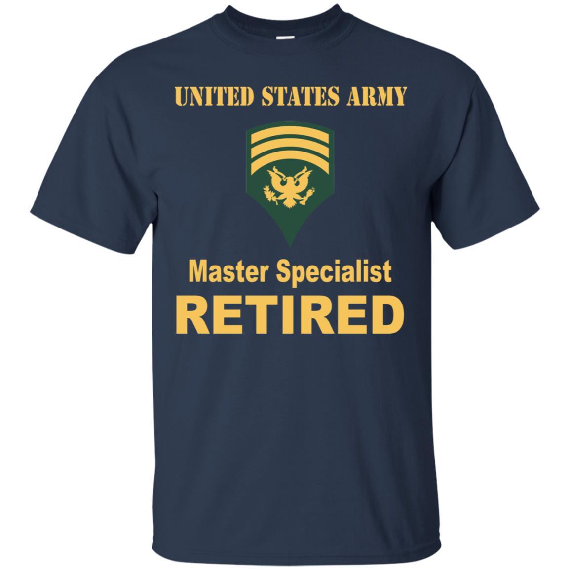 US Army E-7 SPC E7 Specialist Master Specialist Retired Men T Shirt On Front-TShirt-Army-Veterans Nation
