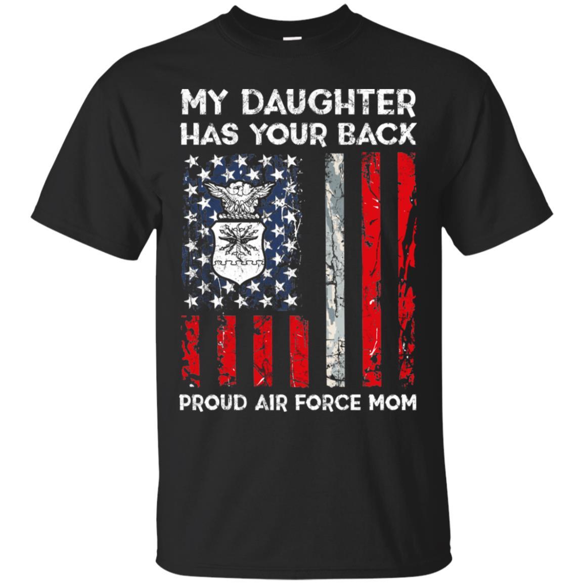 My Daughter Has Your Back - Proud Air Force Mom Men T Shirt On Front-TShirt-USAF-Veterans Nation