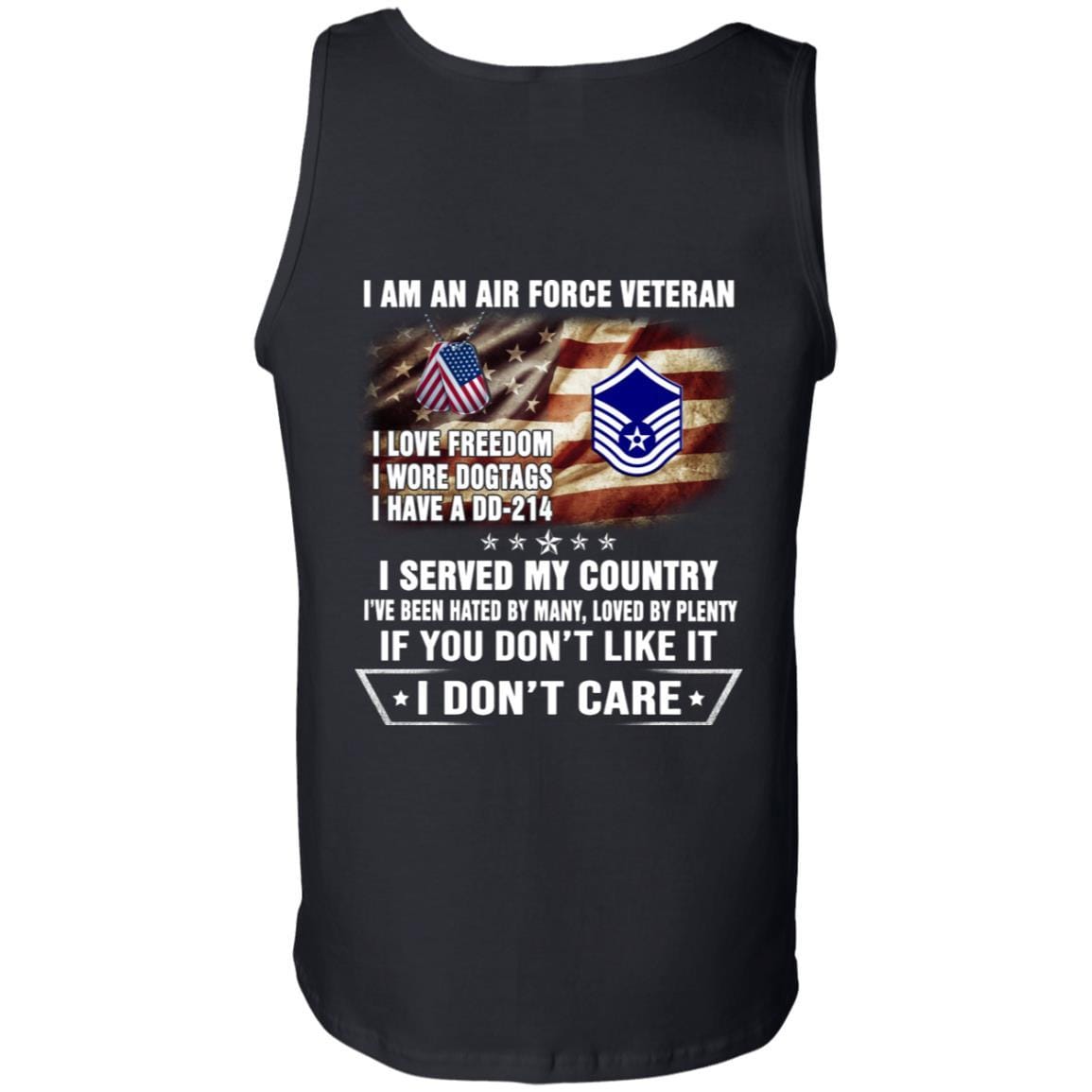 I Am An Air Force E-7 Master Sergeant MSgt E7 Noncommissioned Officer Ranks AF Rank Veteran T-Shirt On Back-TShirt-USAF-Veterans Nation