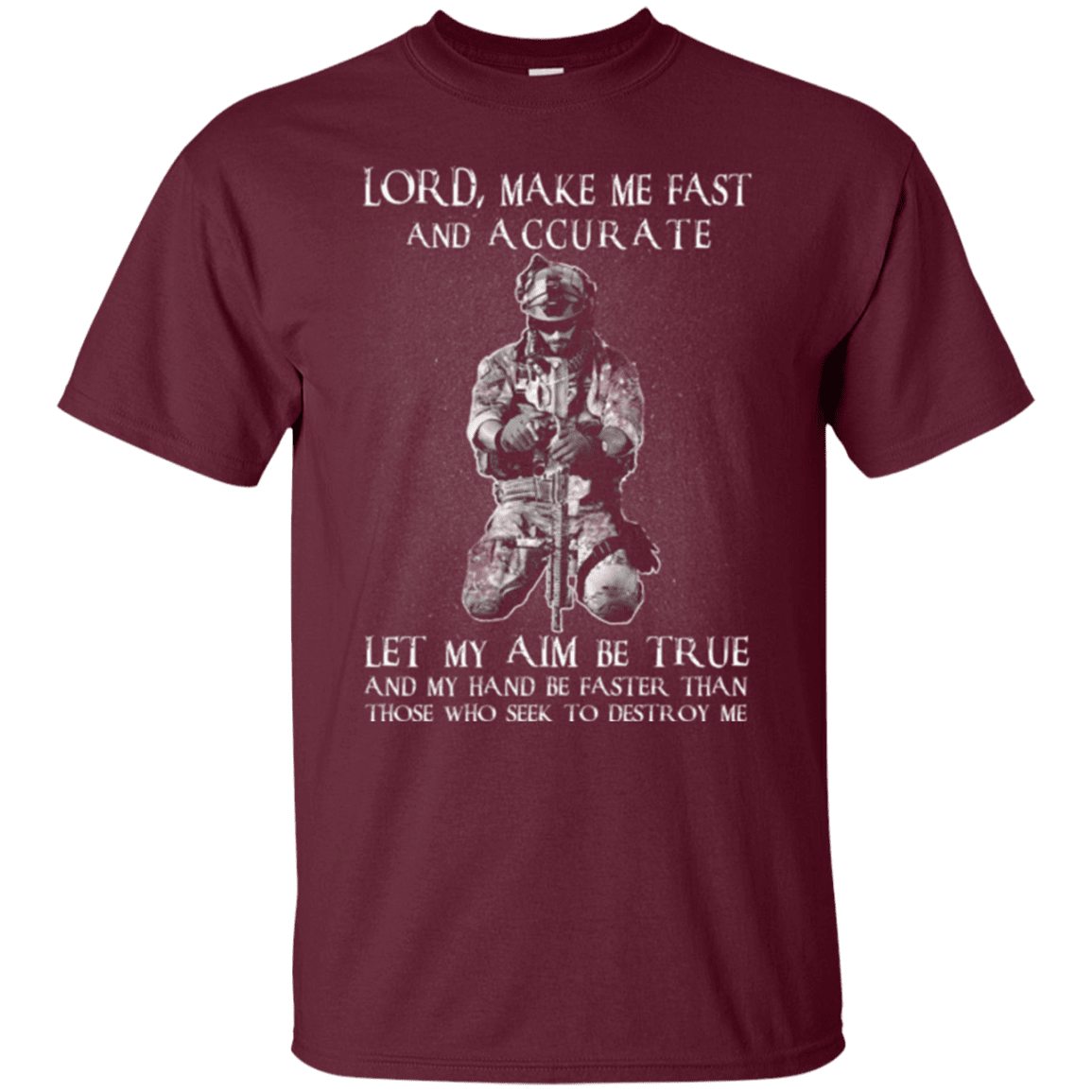 Military T-Shirt "LORD MAKE ME FAST AND ACCURATE"-TShirt-General-Veterans Nation