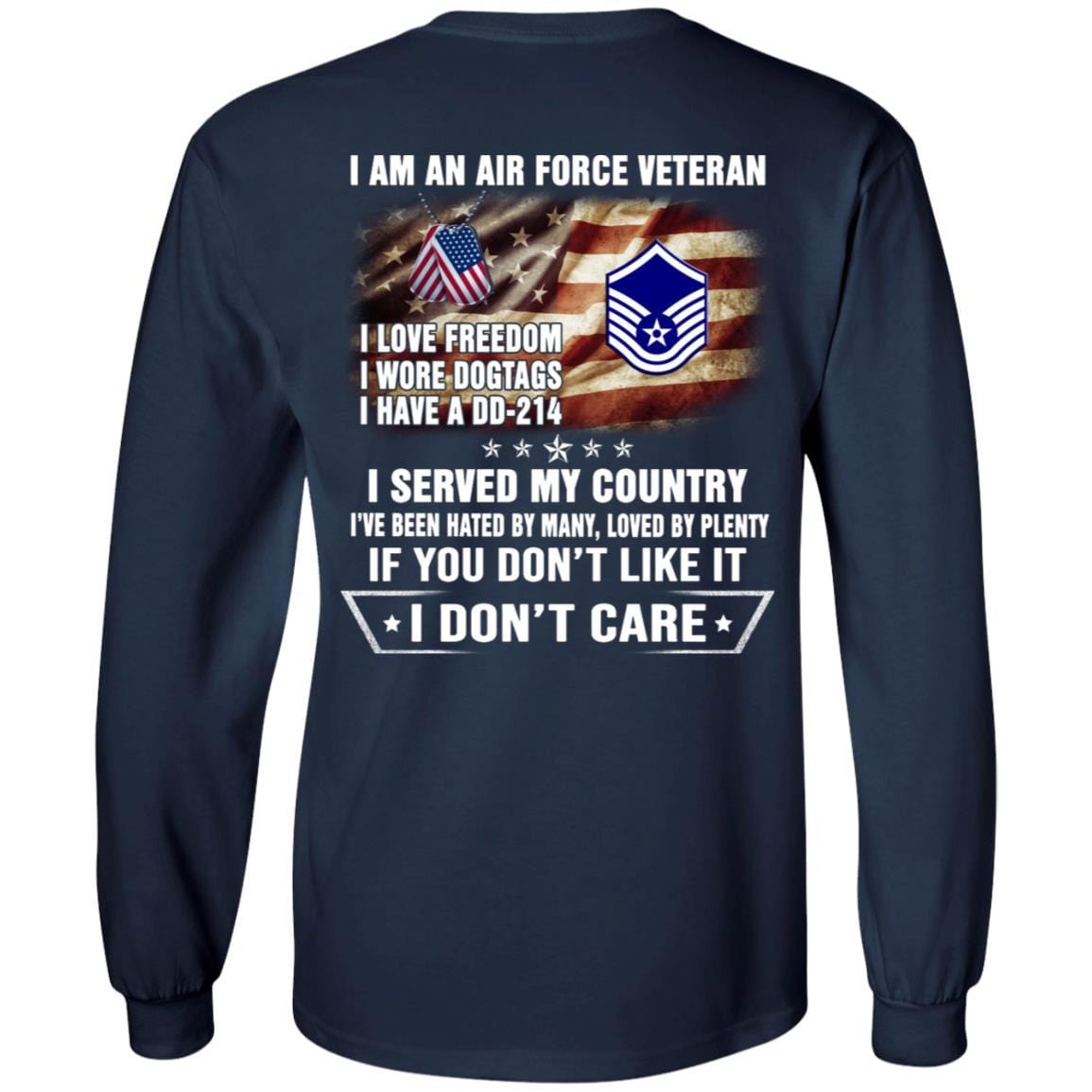 I Am An Air Force E-7 Master Sergeant MSgt E7 Noncommissioned Officer Ranks AF Rank Veteran T-Shirt On Back-TShirt-USAF-Veterans Nation