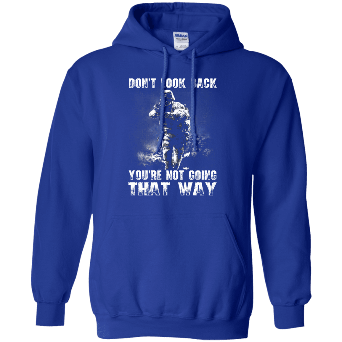 Military T-Shirt "DON'T LOOK BACK YOU ARE NOT GOING THAT WAY"-TShirt-General-Veterans Nation