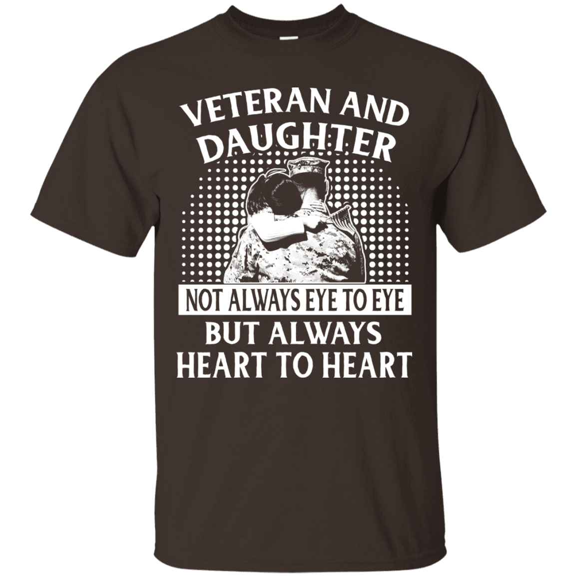 Military T-Shirt "VETERAN AND DAUGHTER ALWAYS HEART TO HEART"-TShirt-General-Veterans Nation