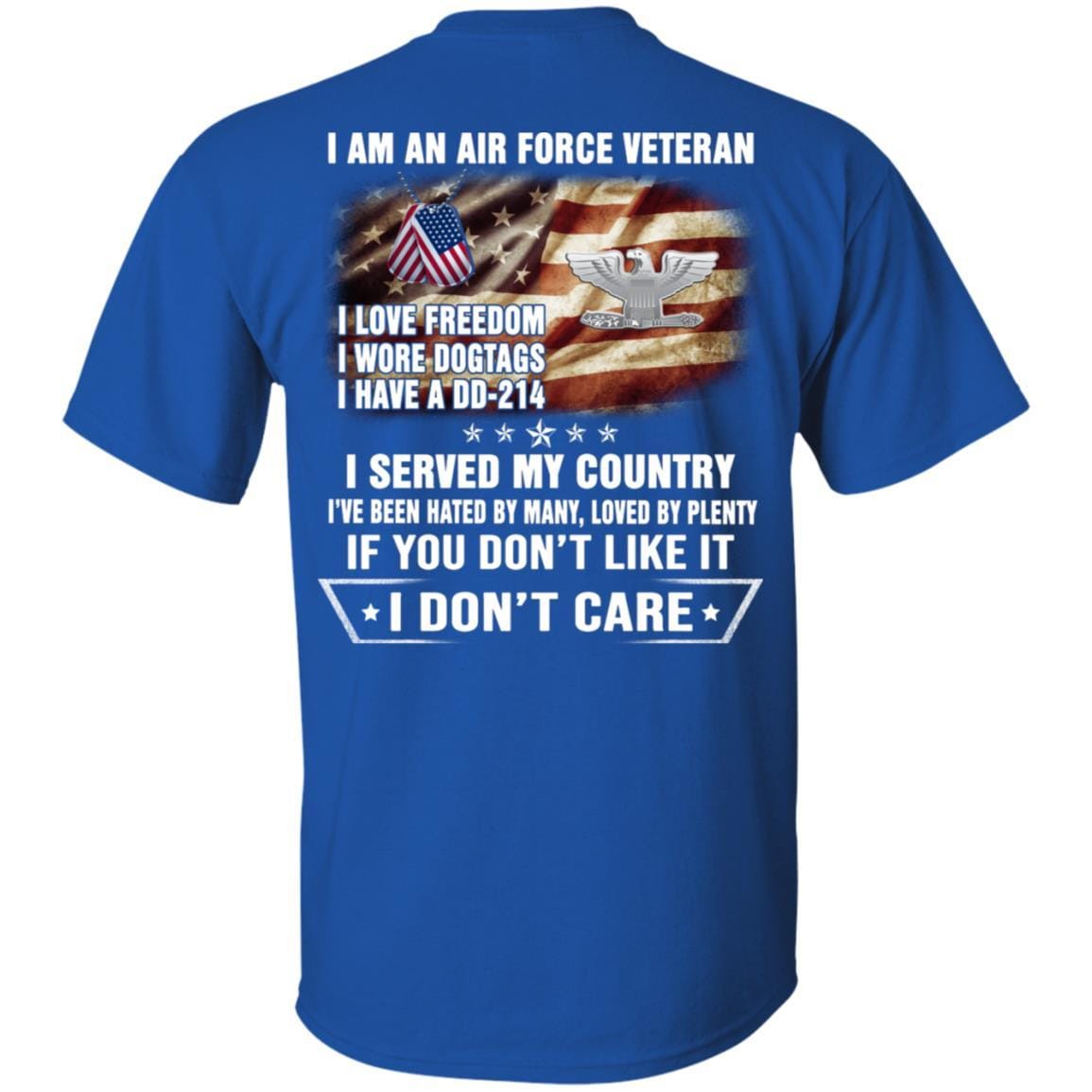 I Am An Air Force O-6 Colonel Col O6 Field Officer Ranks Veteran T-Shirt On Back-TShirt-USAF-Veterans Nation