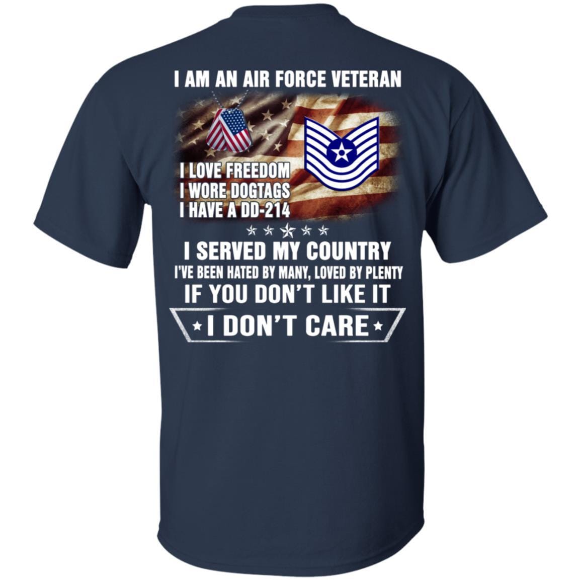 I Am An Air Force E-7 Old Style Rank Veteran T-Shirt On Back-TShirt-USAF-Veterans Nation