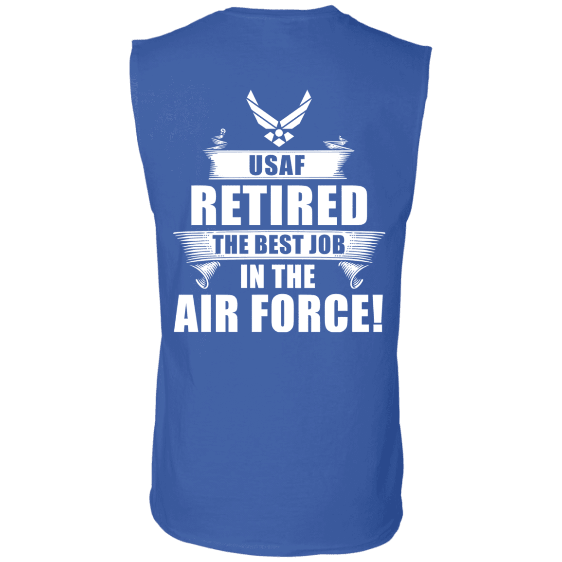 Retired The Best Job in The Air Force Back T Shirts-TShirt-USAF-Veterans Nation