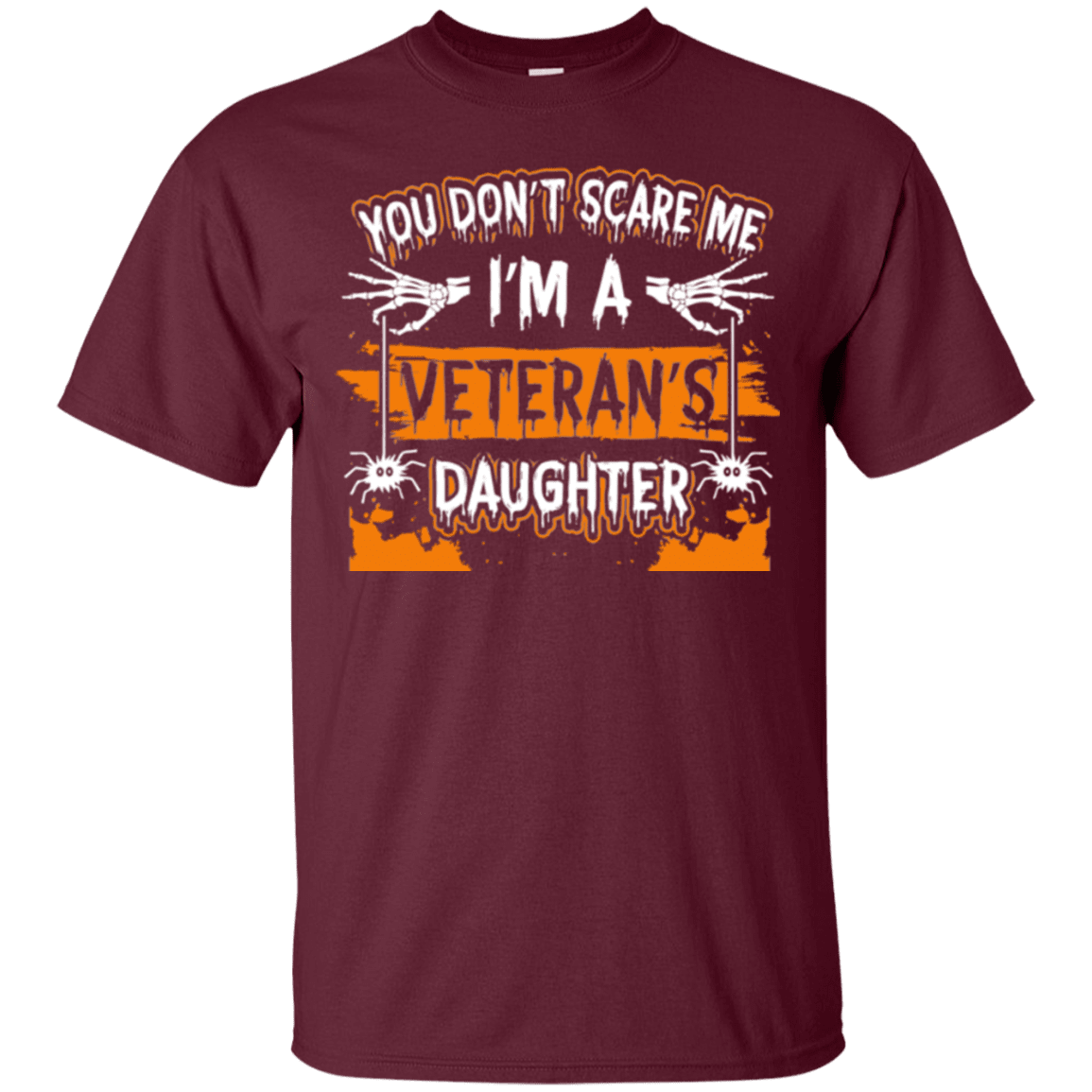 Military T-Shirt "Don't Scare ,e, I'm A Veteran's Daughter"-TShirt-General-Veterans Nation