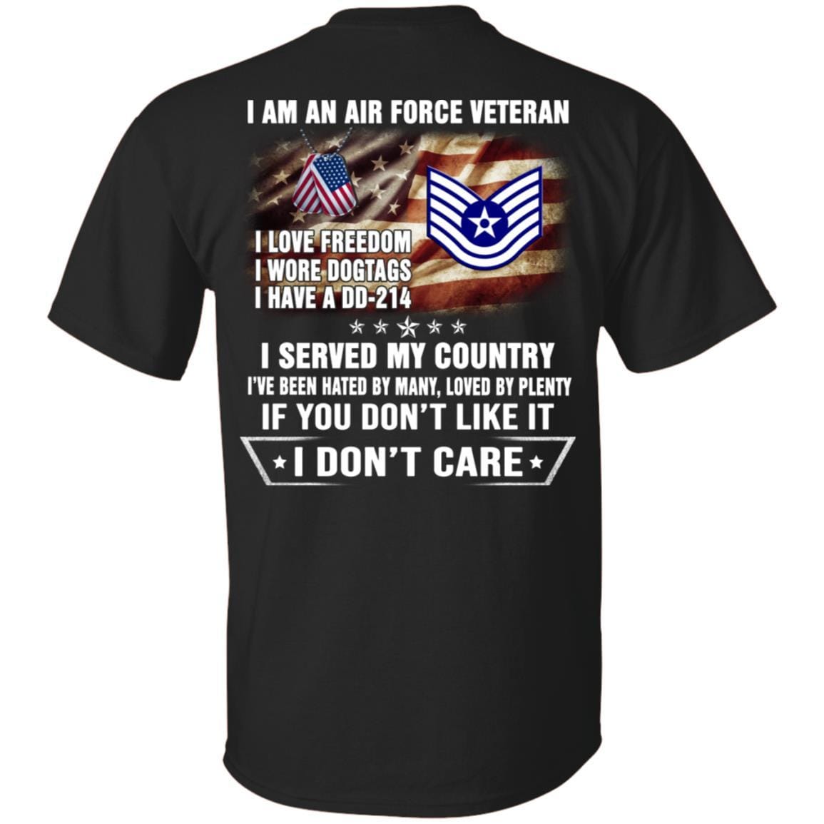 I Am An Air Force E-6 Technical Sergeant TSgt E6 Noncommissioned Officer Ranks AF Rank Veteran T-Shirt On Back-TShirt-USAF-Veterans Nation