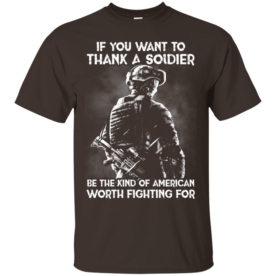 Military T-Shirt "If You Want To Thank A Soldier"-TShirt-General-Veterans Nation