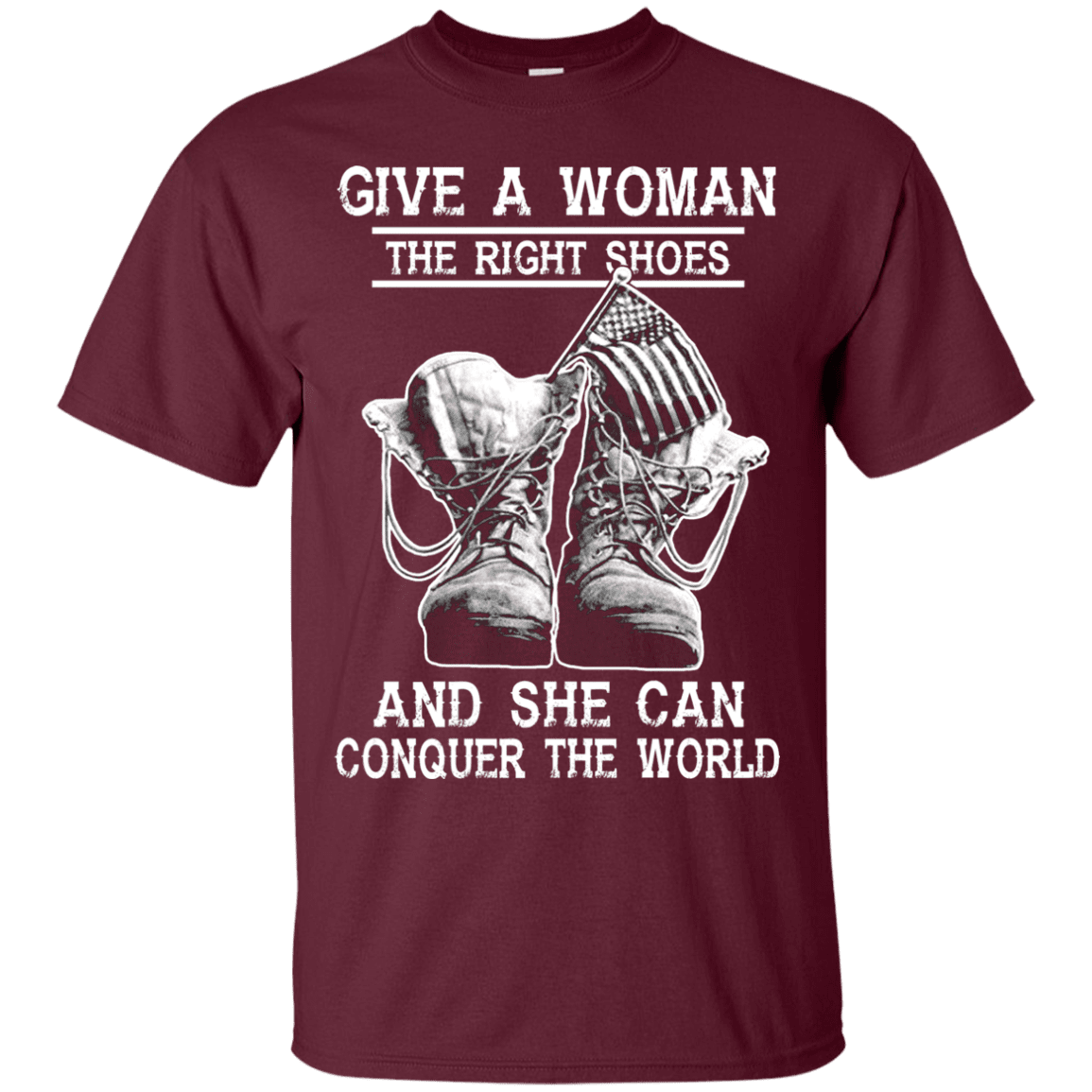 Military T-Shirt "Give a woman the right shoes, and she can conquer the world"-TShirt-General-Veterans Nation
