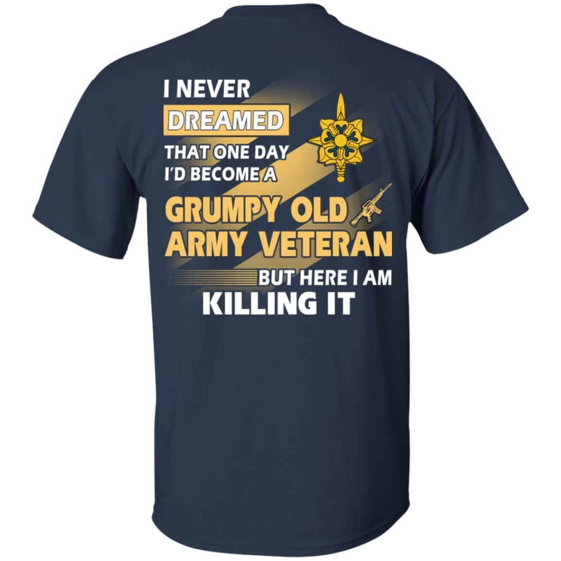 US Army T-Shirt "Military Intelligence Branch Grumpy Old Veteran" On Back-TShirt-Army-Veterans Nation